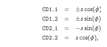 \mbox{\texttt{CD1\_1}} &=& \pm s\cos(\phi)\mbox{\texttt{CD1\_2}} &=& \pm s\sin(\phi)\mbox{\texttt{CD2\_1}} &=& - s\sin(\phi)\mbox{\texttt{CD2\_2}} &=& s\cos(\phi),