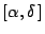 $[\alpha,\delta\,]$